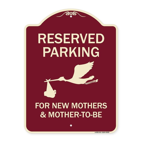 Signmission Designer Series-Reserved Parking For New Mothers & Mothers To-be, 24" x 18", BU-1824-9905 A-DES-BU-1824-9905 - main